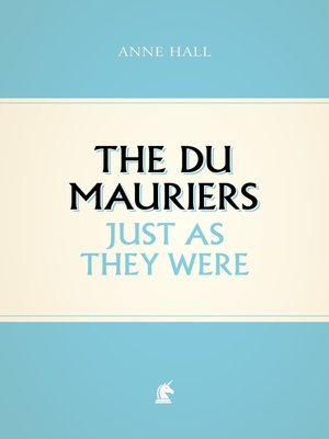 cover image of The Du Mauriers Just as They Were